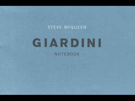image of Steve McQueen: Giardini Notebook